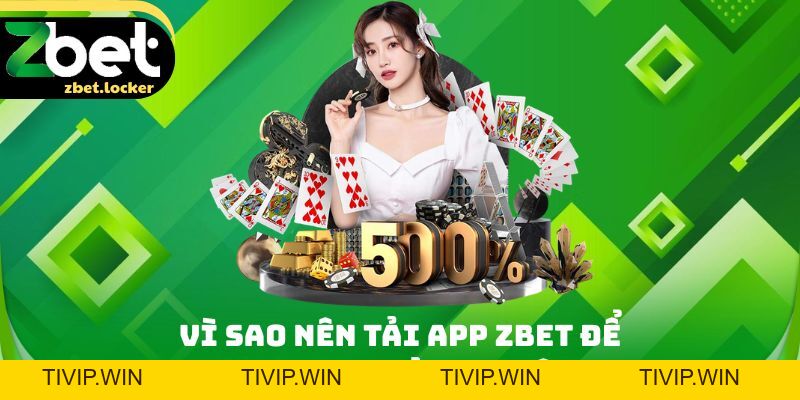 Tải App Zbet - 4 Thao Tác Trải Nghiệm Ứng Dụng Tiện Lợi - tivip Tải App Zbet - 4 Thao Tác Trải Nghiệm Ứng Dụng Tiện Lợi - tivip