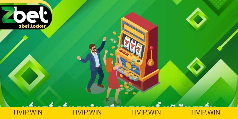 Nổ Hũ Ăn Tiền Zbet - Cơ Chế Cộng Dồn Phần Thưởng Thú Vị - tivip Nổ Hũ Ăn Tiền Zbet - Cơ Chế Cộng Dồn Phần Thưởng Thú Vị - tivip